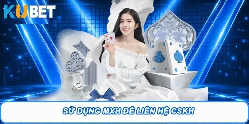 Tổng hợp các phương thức liên hệ Kubet chính thức và hiệu quả