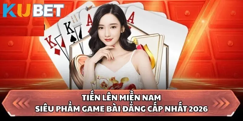 Bí quyết đánh Tiến Lên Miền Nam chuẩn cao thủ